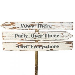 Sign White Wood Vows there Party Over There Love Everywhere